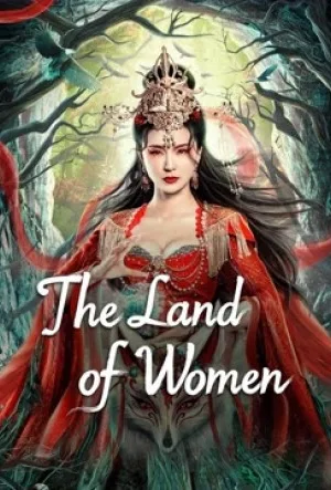 Nữ Nhân Quốc Tiền Truyện - The Land Of Women