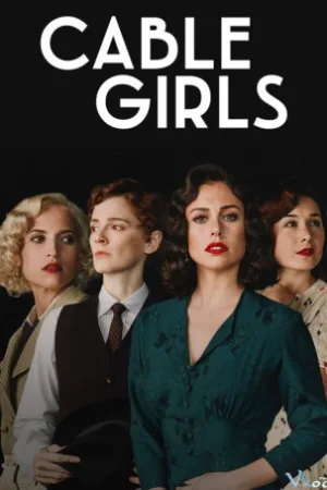 Những Cô Gái 6 - Cable Girls Season 6