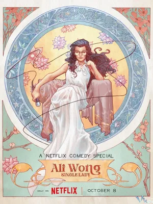 Ali Wong: Quý Cô Độc Thân - Ali Wong: Single Lady