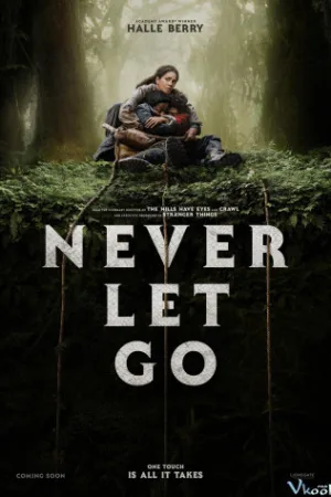 Đừng Bao Giờ Buông Tay - Never Let Go