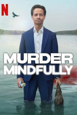 Sát Nhân Hữu Ý - Murder Mindfully